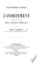Traité théorique et pratique de l'avortement, etc