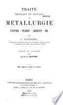 Traité théorique et pratique de métallurgie