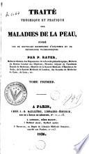 Traité théorique et pratique des maladies de la peau