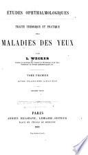 Traité théorique et pratique des maladies des yeux