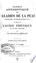 Traitement antiseptique des maladies de la peau (cancroides, catarrhes, syphilis, etc.) au moyen de l'acide phenique