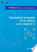 Traitement d'images et de vidéos avec OpenCV 4 en Python (Windows, Linux, Raspberry)