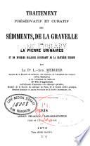 Traitement préservatif et curatif des sédiments, de la gravelle de la pierre urinaires et de diverses maladies dépendant de la diathèse urique