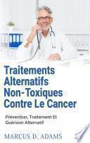 Traitements Alternatifs Non-Toxiques Contre Le Cancer