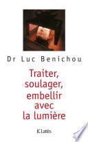 Traiter, soulager, embellir avec la lumière
