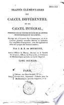 Traités élémentaires du calcul différentiel et du calcul intégral