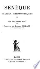 Traités philosophiques ...: La providence. Petites pièces de vers. La brièveté de la vie. Fantaisie sur la mort de Claude. La clémence. Le Bonheur. La constance du sage. La tranquillité de l'ame. La retraite