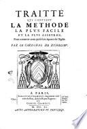 Traitté qui contient la methode la plus facile et la plus asseurée, pour conuertir ceux qui se sont separez de l'Eglise. Par le cardinal de Richelieu