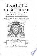 Traitté qui contient la méthode la plus facile et la plus asseurée, pour convertir ceux qui se sont separez de l'Eglise