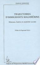 Trajectoires d'immigrants maghrébins