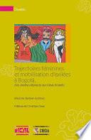 Trajectoires féminines et mobilisation d’exilées à Bogotá