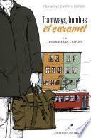 Tramways, bombes et caramel 02 : Les années de l'espoir