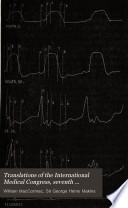 Transactions of the International Medical Congress, Seventh Session, Held in London, August 2d to 9th, 1881
