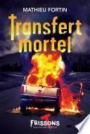 Transfert mortel