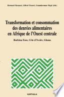Transformation et consommation des denrées alimentaires en Afrique de l'Ouest centrale