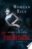 Transformation: Mémoires d'un Vampire – Livre Un