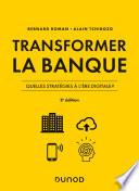 Transformer la banque - 2e ed.