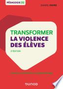 Transformer la violence des élèves