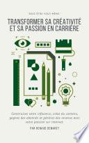 Transformer sa créativité et sa passion en carrière