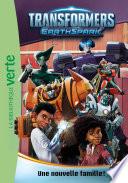 Transformers : EarthSpark 02 - Une nouvelle famille !