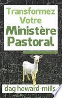 Transformez Votre Ministére Pastoral