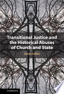 Transitional Justice and the Historical Abuses of Church and State