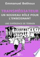 Transmédiateur, un nouveau rôle pour l'Enseignant