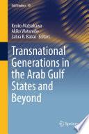Transnational Generations in the Arab Gulf States and Beyond