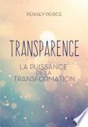 Transparence - La puissance de la transformation