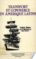 Transport et commerce en Amérique latine. 1800-1970
