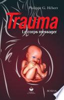 Trauma - Le corps messager