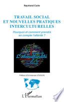 Travail social et nouvelles pratiques interculturelles