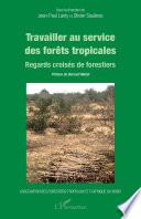Travailler au service des forêts tropicales