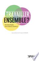 Travailler ensemble ?