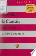 Travailler le français au lycée