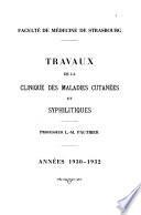 Travaux de la Clinique des maladies cutanées et syphilitiques