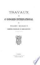 Travaux du 6e Congrès international du progrès religieux (chrétiens progressifs et libres-croyants), Paris, 1913