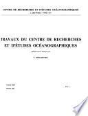 Travaux du centre de recherches et d'études océanographiques