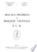 Travaux pratiques de biologie végétale P. C. B.