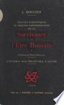 Travaux scientifiques et preuves expérimentales de la Survivance de l'Etre Humain