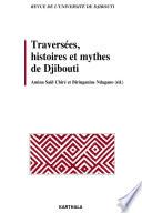 Traversées, histoires et mythes de Djibouti. Revue de l'Université de Djibouti