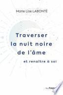 Traverser la nuit noire de l'âme et renaître à soi