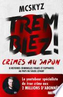 Livre Tremblez ! Crimes au Japon