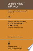 Trends and Applications of Pure Mathematics to Mechanics