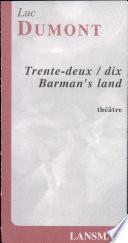 Trente-deux / dix - Barman's land