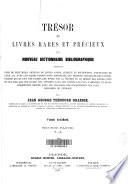 Trésor de livres rares et précieux, ou