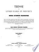 Trésor de livres rares et précieux, ou