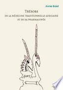 Trésors de la médecine traditionnelle africaine et de sa pharmacopée