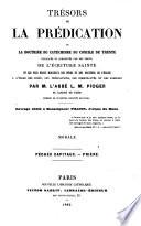 Trésors de la Prédication, ou la doctrine du catéchisme du Concile de Trente expliquée et commentée par des textes de l'Écriture Sainte, etc