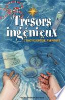 Trésors ingénieux - L'Encyclopédie aventure